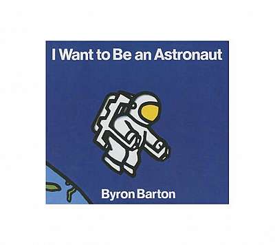 I Want to Be an Astronaut