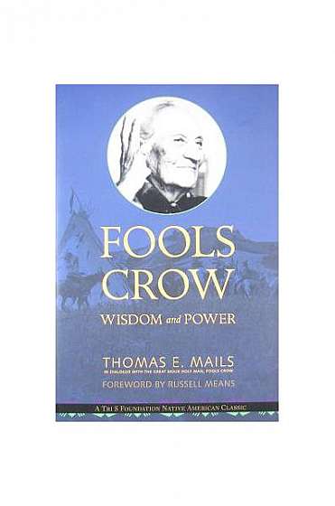 Fools Crow: Wisdom and Power