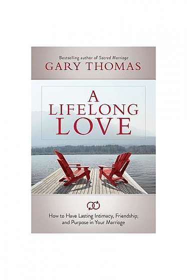 Coperta cărții A Lifelong Love: What If Marriage Is about More Than Just Staying Together?