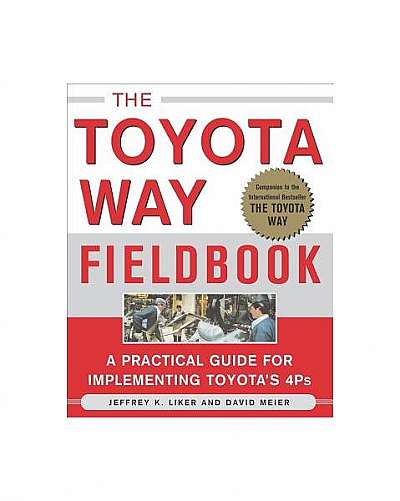 Coperta cărții The Toyota Way Fieldbook: A Practical Guide for Implementing Toyota's 4Ps