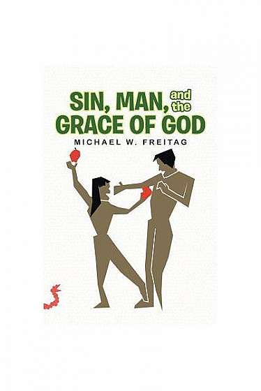 Sin, Man, and the Grace of God