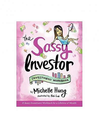 The Sassy Investor: Investment Workbook
