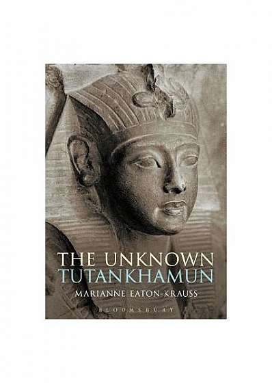 The Unknown Tutankhamun