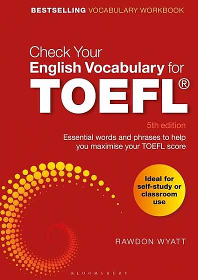 Check Your English Vocabulary for TOEFL: Essential Words and Phrases to Help You Maximise Your TOEFL Score