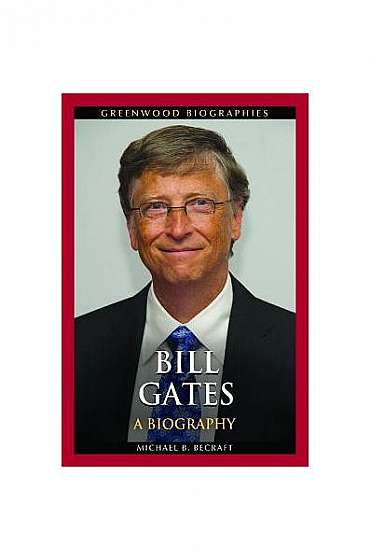 Bill Gates: A Biography