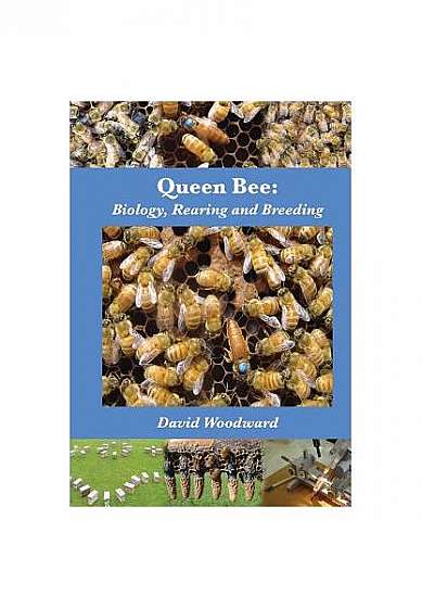 Queen Bee: Biology, Rearing and Breeding