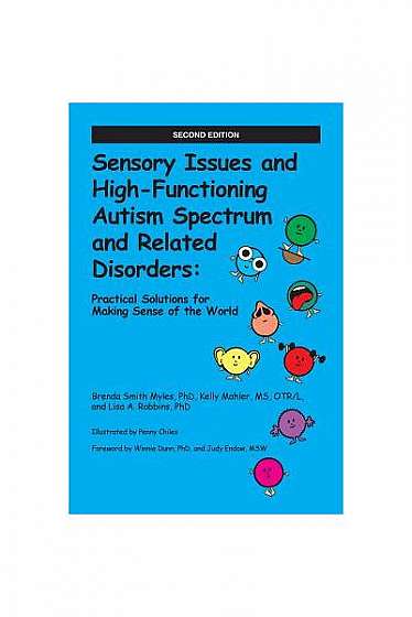 Sensory Issues and High-Functioning Autism Spectrum and Related Disorders: Practical Solutions for Making Sense of the World