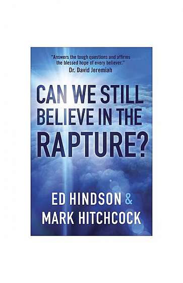 Can We Still Believe in the Rapture?: Can We Still Believe in the Rapture?