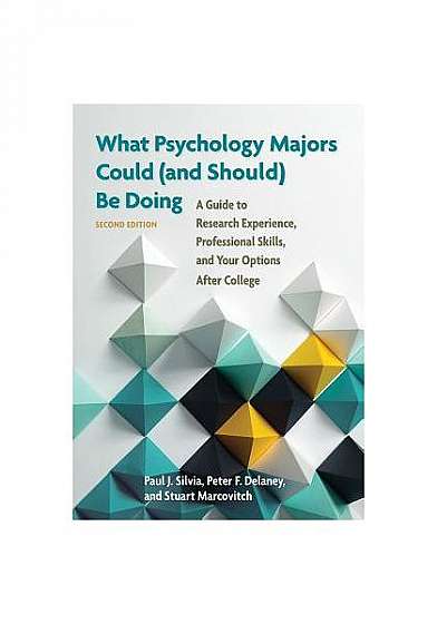 What Psychology Majors Could (and Should) Be Doing: A Guide to Research Experience, Professional Skills, and Your Options After College