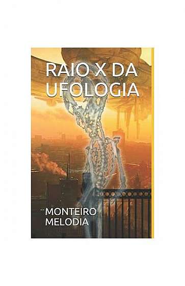 Coperta cărții Raio X Da Ufologia