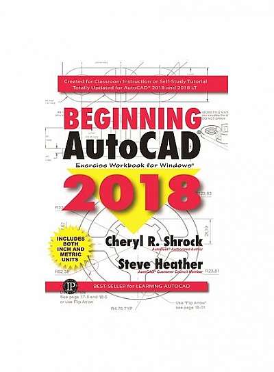Beginning AutoCAD 2018: Exercise Workbook