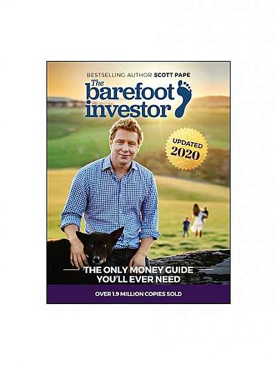 The Barefoot Investor: The Barefoot Investor's Step-By-Step Guide to Financial Freedom