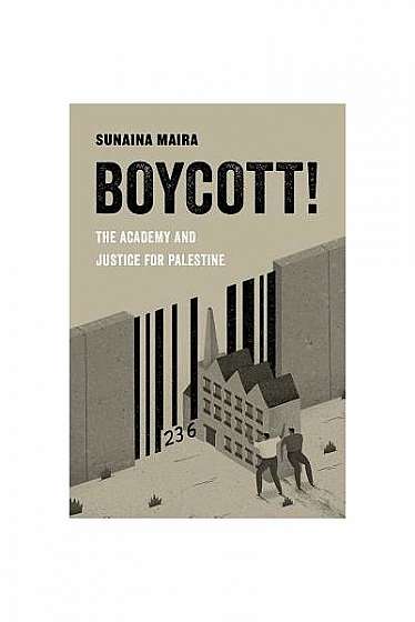 Boycott!: The Academy and Justice for Palestine