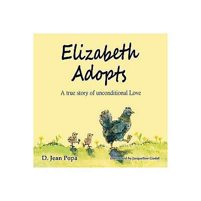 Elizabeth Adopts: A True Story of Unconditional Love
