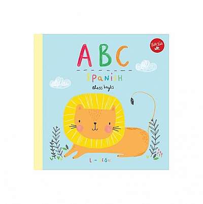 ABC Spanish: Take a Fun Journey Through the Alphabet and Learn Some Spanish!