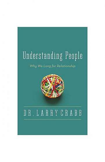 Coperta cărții Understanding People: Why We Long for Relationship