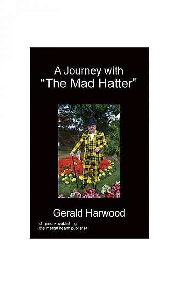 Coperta cărții A Journey with the Mad Hatter