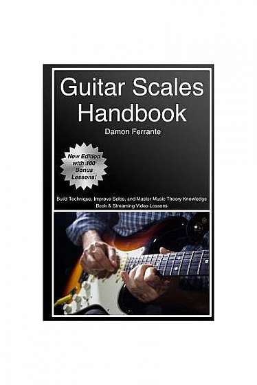 Guitar Scales Handbook: A Step-By-Step, 100-Lesson Guide to Scales, Music Theory, and Fretboard Theory (Book & Streaming Videos) (Steeplechase