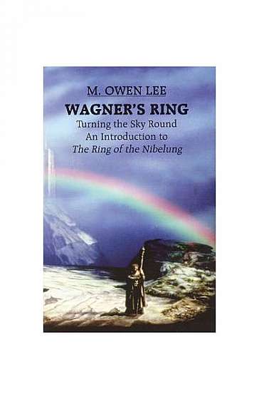 Wagner's Ring - Turning the Sky Around