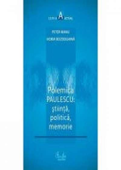 Polemica Paulescu: stiinta, politica, memorie - Peter Manu