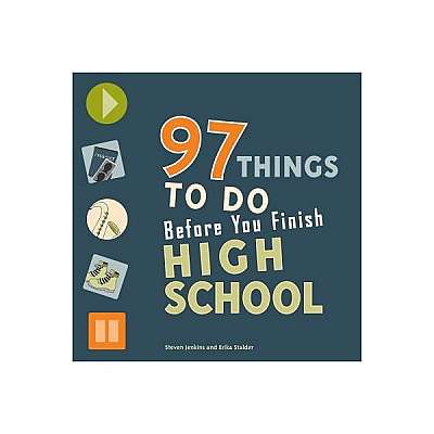 Coperta cărții 97 Things to Do Before You Finish High School