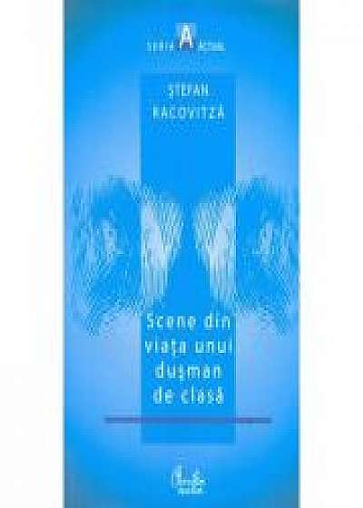 Coperta cărții Scene din viata unui dusman de clasa - Stefan Racovitza