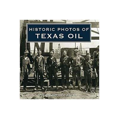 Historic Photos of Texas Oil
