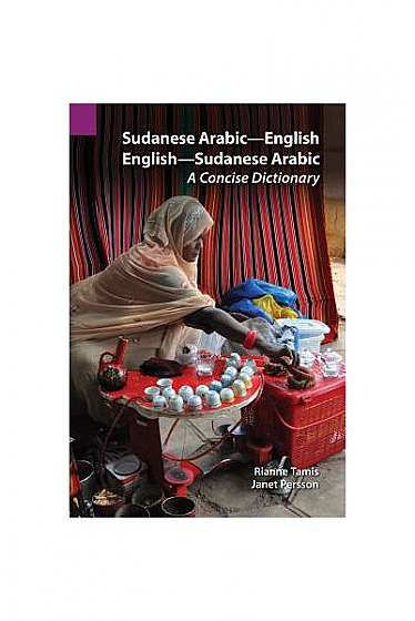 Sudanese Arabic-English - English-Sudanese Arabic: A Concise Dictionary