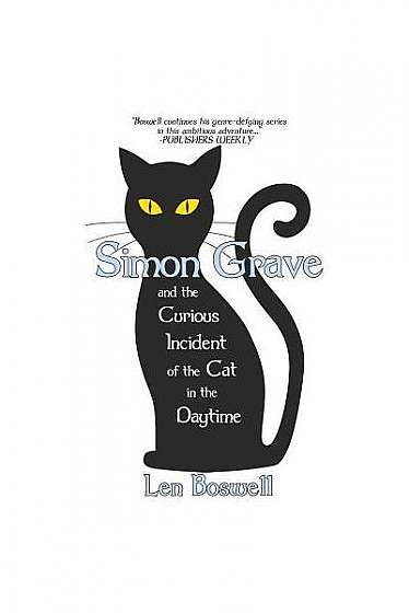 Simon Grave and the Curious Incident of the Cat in the Daytime