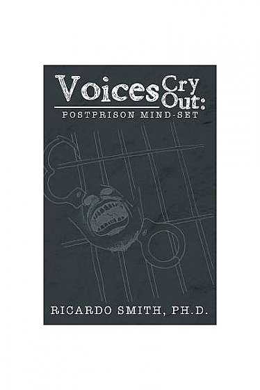 Voices Cry Out: Postprison Mind-Set