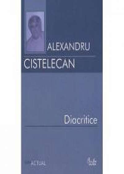 Diacritice - Alexandru Cistelecan