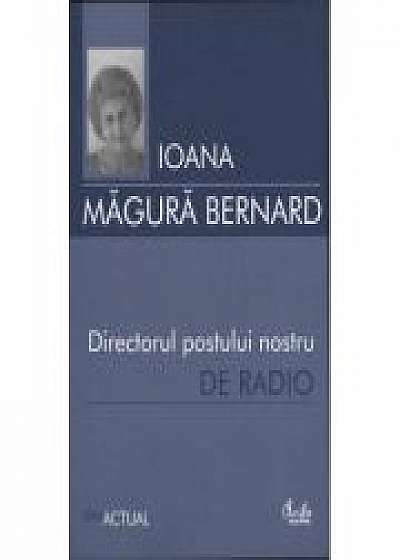 Directorul postului nostru de radio - Ioana Magura Bernard