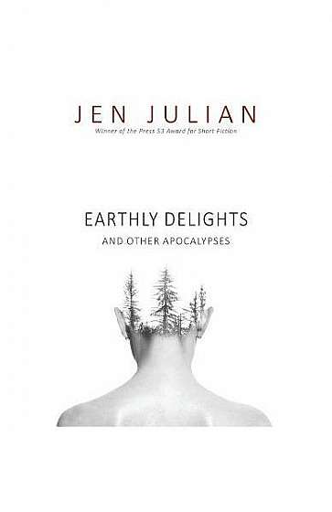 Earthly Delights and Other Apocalypses