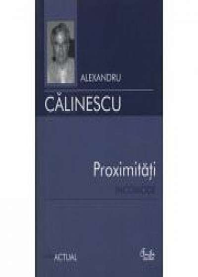 Proximitati incomode - Alexandru Calinescu