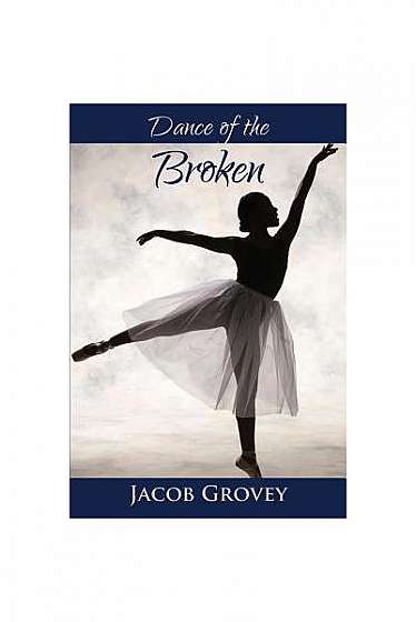Dance of the Broken