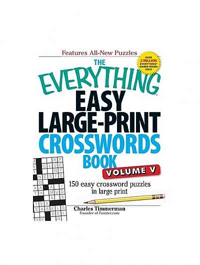 The Everything Easy Large-Print Crosswords Book, Volume V: 150 Easy Crossword Puzzles in Large Print