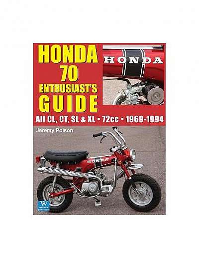 Honda 70: Enthusiast's Guide