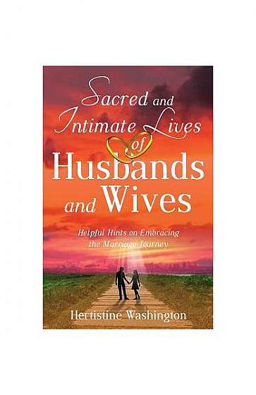 Sacred and Intimate Lives of Husbands and Wives