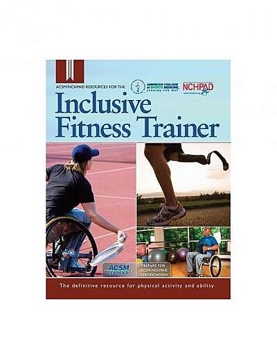ACSM/Nchpad Resources for the Inclusive Fitness Trainer