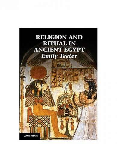 Coperta cărții Religion and Ritual in Ancient Egypt