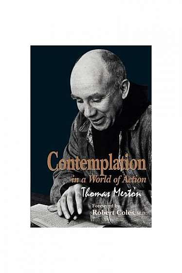 Contemplation World Action: Second Edition, Restored and Corrected