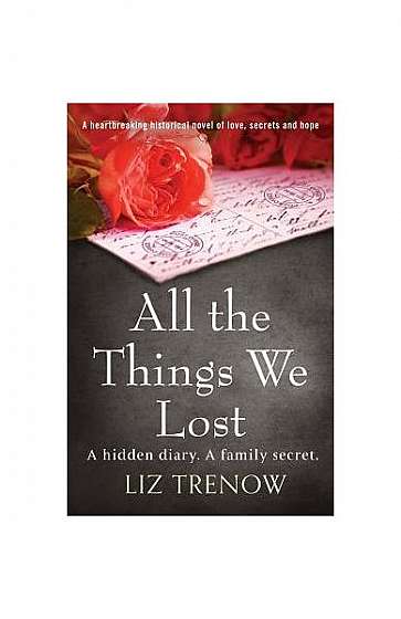 All the Things We Lost: A Heartbreaking Historical Novel of Love, Secrets and Hope