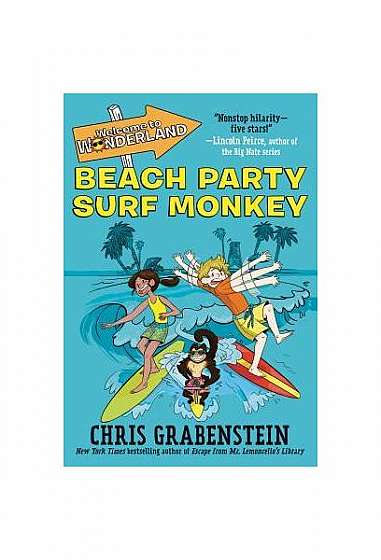 Welcome to Wonderland #2: Beach Party Surf Monkey