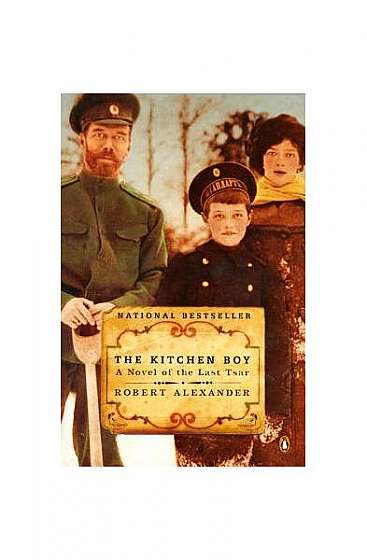 The Kitchen Boy: A Novel of the Last Tsar