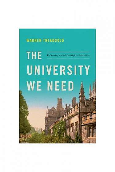 The University We Need: Reforming American Higher Education