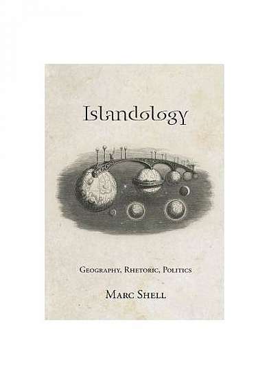 Islandology: Geography, Rhetoric, Politics