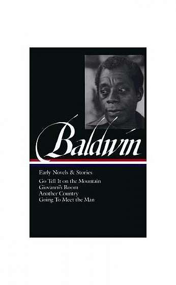 Baldwin: Early Novels and Stories