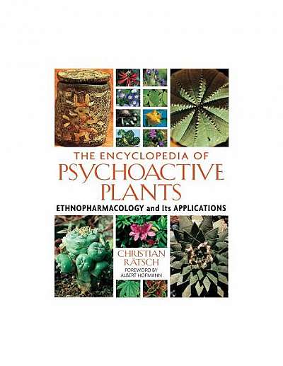 The Encyclopedia of Psychoactive Plants: Ethnopharmacology and Its Applications