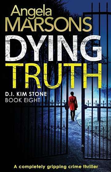 Coperta cărții Dying Truth: A Completely Gripping Crime Thriller