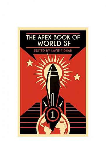 The Apex Book of World SF: Volume 1